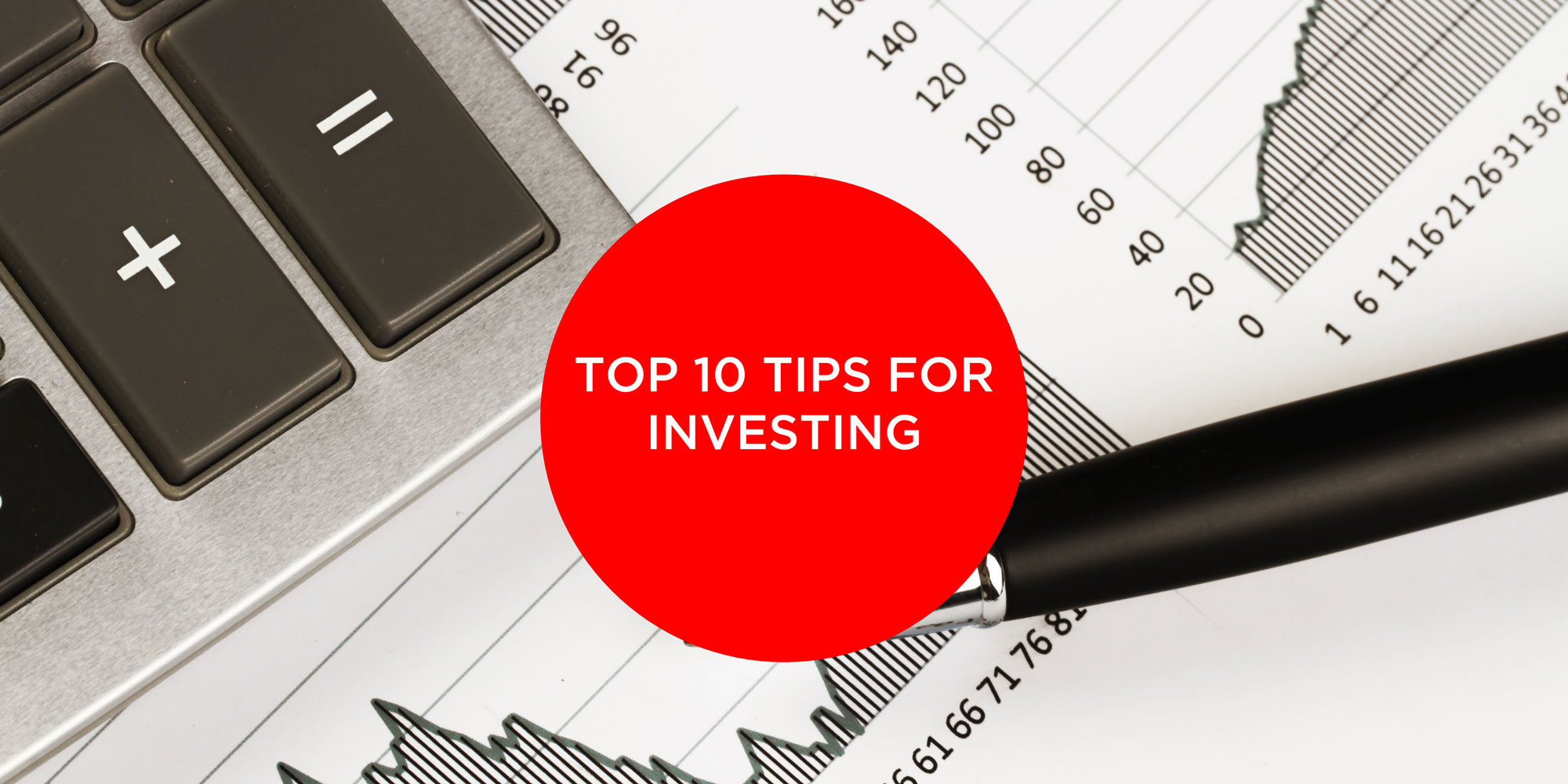 Top 10 Tips For Investing
